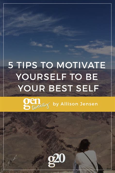 5 Tips To Motivate Yourself To Be Your Best Self