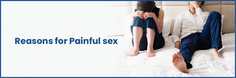 Reasons For Painful Sex Identifying And Addressing The Issue