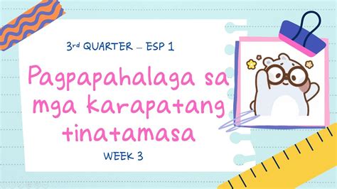 3rd Quarter Esp Week 3 Pagpapahalaga Sa Mga Karapatang Tinatamasa Youtube