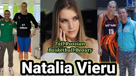 Natalia Vieru Tall Russian Basketball Beuty Tall Woman Basketball Player Tall Woman YouTube