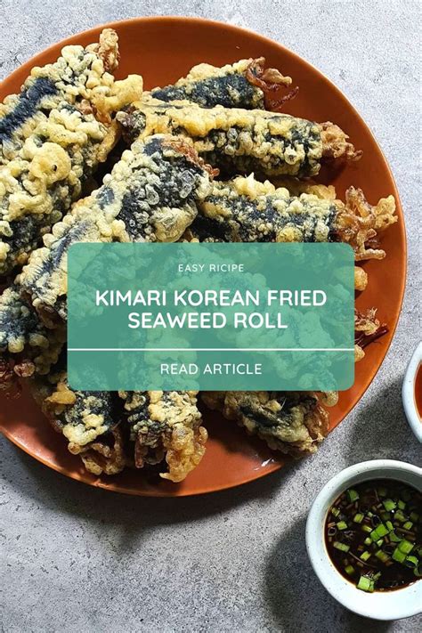 Kimari Gimmari Easy Korean Fried Seaweed Roll Recipe Recipe
