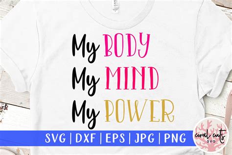My Body My Mind My Power Women Empowerment Eps Svg Dxf Png 550576