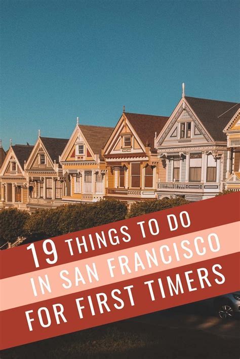 19 epic things to do in san francisco for the first time california travel road trips san