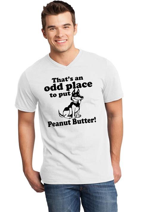 Mens Thats An Odd Place To Put Peanut Butter Dog V Neck Tee Sex Animal