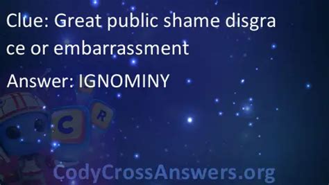 great public shame disgrace or embarrassment answers