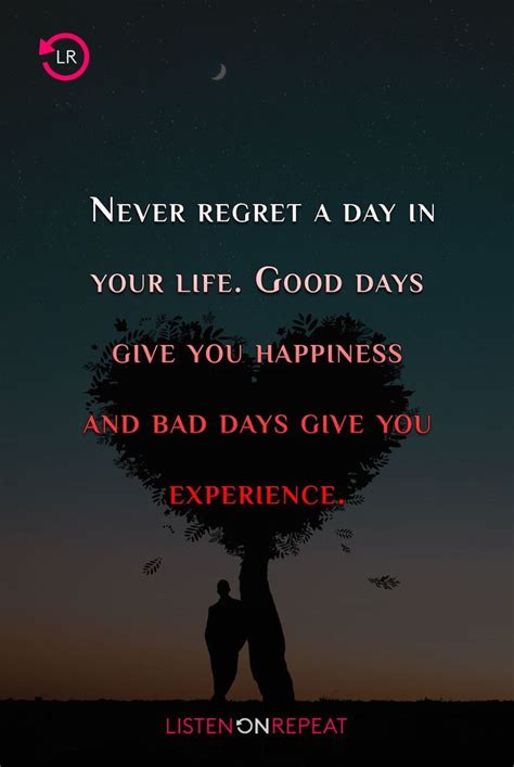 Never Regret Your Day In Life Life Quotes Inspirational Quotes