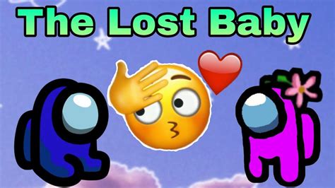 The Lost Baby Part 5 Among Us Love Story Youtube