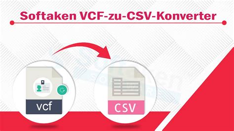 So Konvertieren Sie Vcf In Csv Dateien F R Kontakte Softaken Vcf Zu