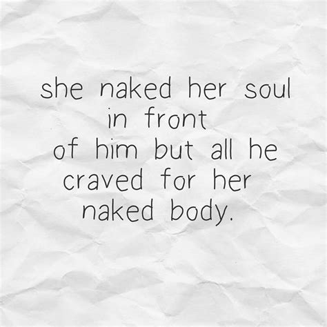 A Piece Of Paper With The Words She Naked Her Soul In Front Of Him But