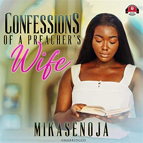 Confessions Of A Preacher S Wife By Mikasenoja Audiobook Audible Ca