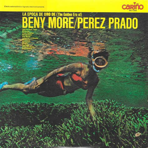Beny Moré Pérez Prado La Época De Oro De The Golden Era Of Beny