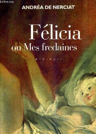 Felicia ou mes fredaines Collection Chefs d oeuvre érotiques du ème siècle de De Nerciat