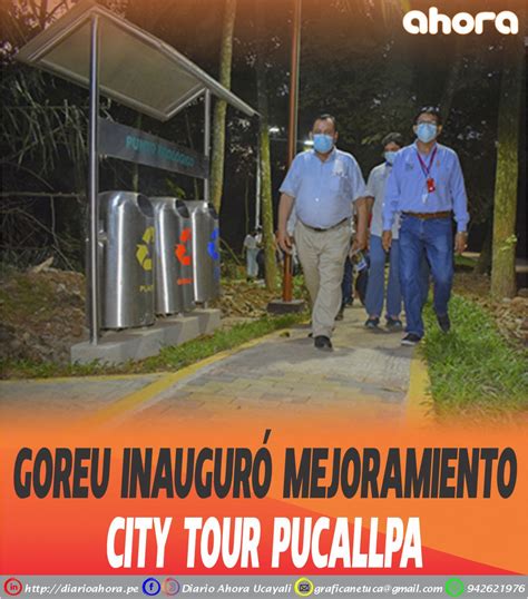 Goreu Inaugur Mejoramiento City Tour Pucallpa Diario Ahora