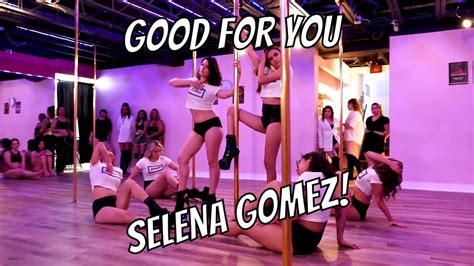 Good For You Selena Gomez Ft A AP Rocky Pole Dance Choreography YouTube