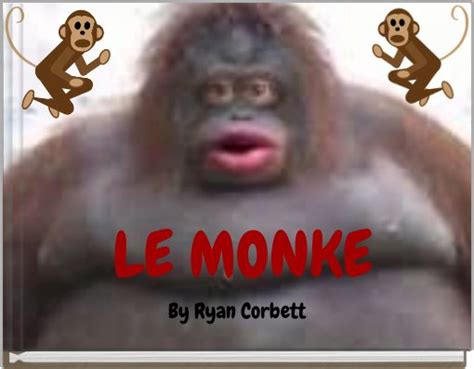 Le Monke Free Stories Online Create Books For Kids Storyjumper