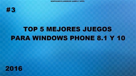 Top 5 Mejores Juegos Para Windows Phone 81 Y 10 Mobile 3 Youtube