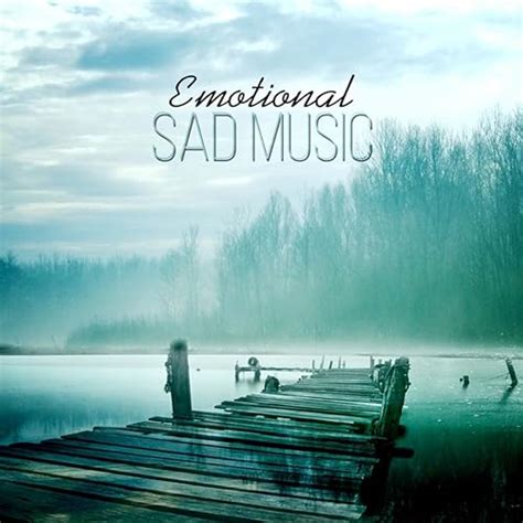 Emotional Sad Music Instrumental Sad Songs Romantic Background Music
