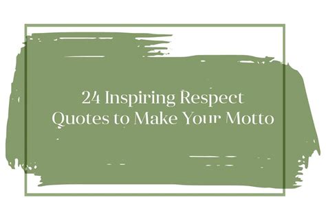24 Inspiring Respect Quotes To Make Your Motto Reportwire