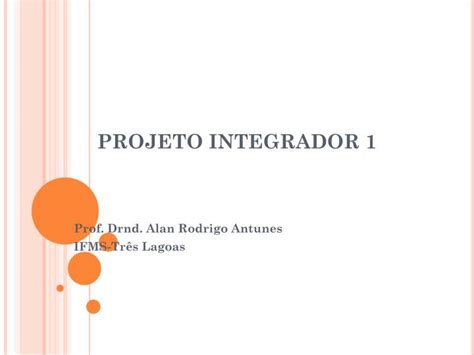 Ppt Projeto Integrador 1 Powerpoint Presentation Free Download Id