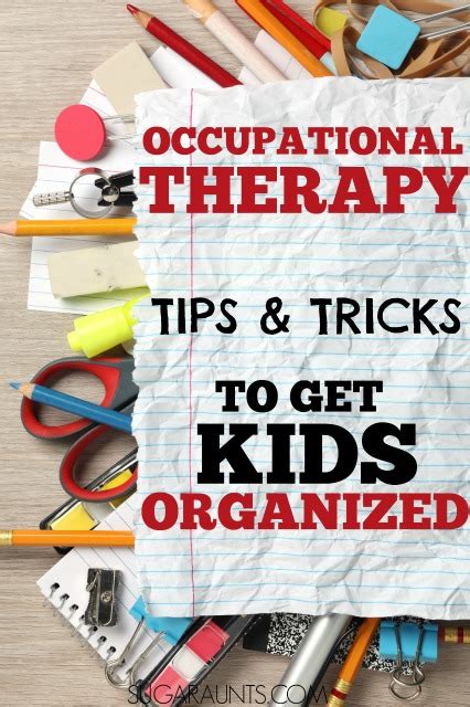 42 Ways To Help Students Stay Organized At School The Ot Toolbox