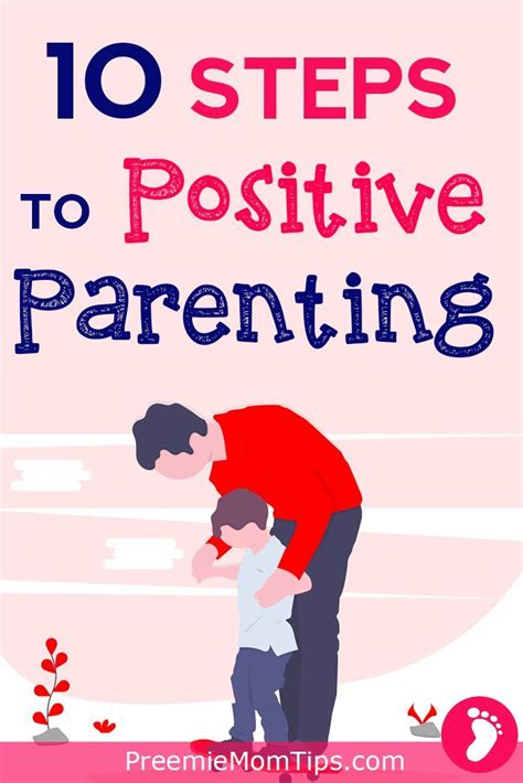 Positive Parenting In 10 Steps Become A Better Parent With Images