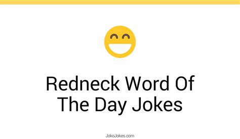 3 Redneck Word Of The Day Jokes And Funny Puns Jokojokes