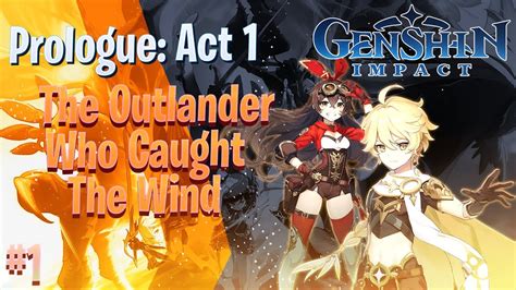 Genshin Impact Prologue Act 1 The Outlander Who Caught The Wind Gameplay Scene Youtube