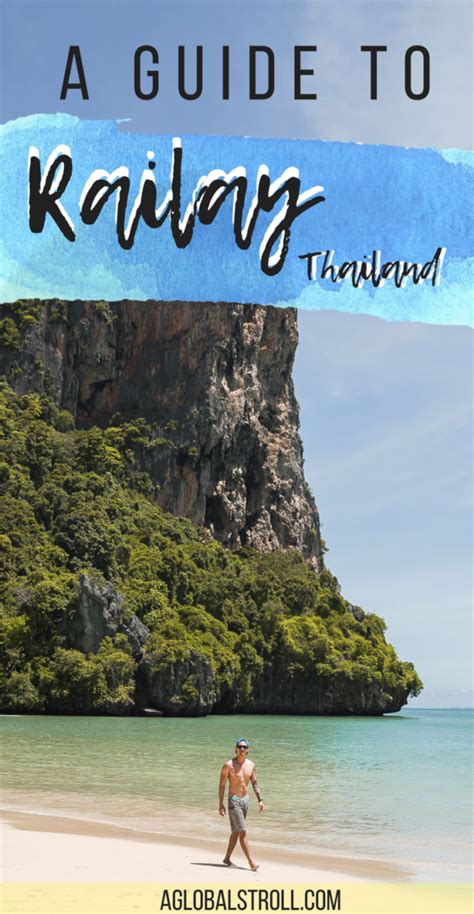 The Ultimate Travel Guide To Railay Beach In Krabi Thailand A Global
