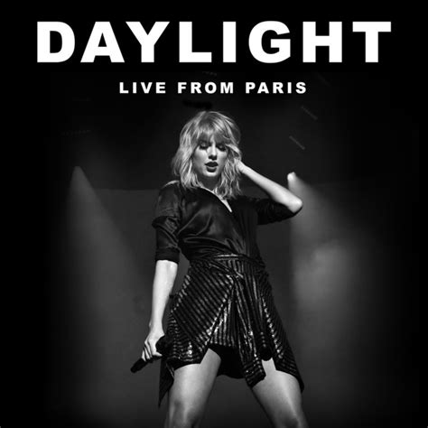 Daylight Live From Paris Single By Taylor Swift Spotify