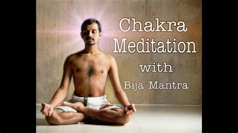 Guided Chakra Meditation With Seed Mantra Chanting 25 Minutes Chakra