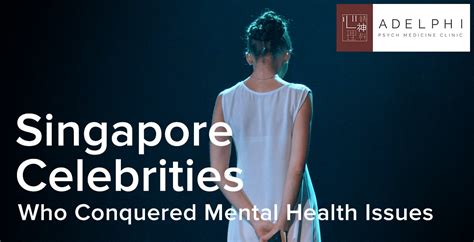 Did you know that 1 in 3 malaysians are suffering from mental health issues? Singapore Celebrities Who Conquered Mental Health Issues ...