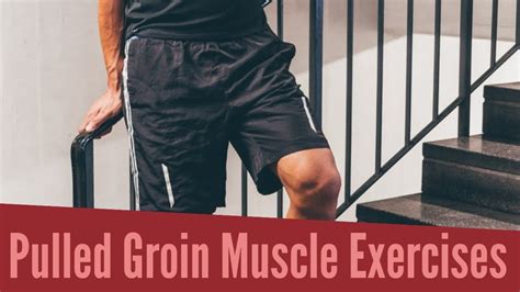 Top Treatment Exercises For Pulled Groin Muscle Youtube