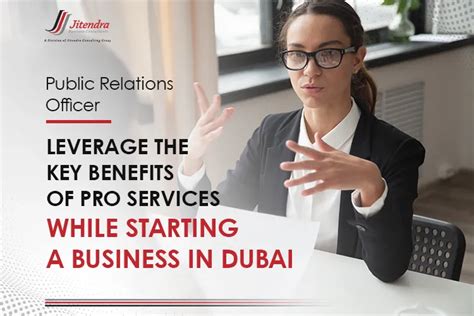 Key Benefits Of Pro Services While Starting A Business In Dubai