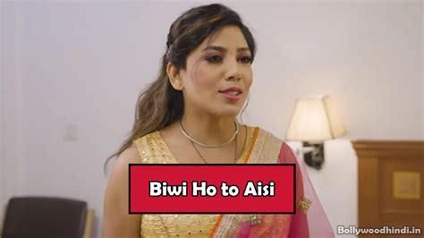 Biwi Ho To Aisi Woow Web Series Download All Episodes 2023 Song