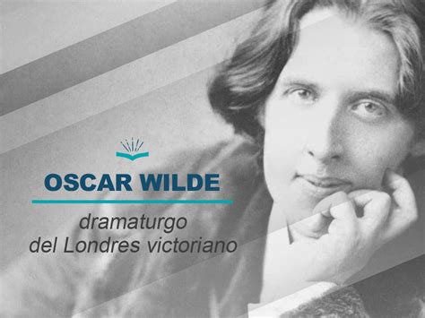 Oscar Wilde Dramaturgo Del Londres Victoriano Ediciones Kitzalet