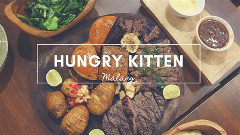 Hungry Kitten Malang Steak Lover Youtube