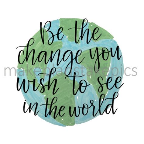 Be The Change You Wish To See In The World Gandhi Sqaure Etsy