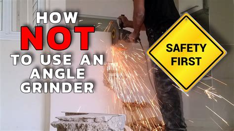 How Not To Use An Angle Grinder Disc Safety At Work Reminder Angle