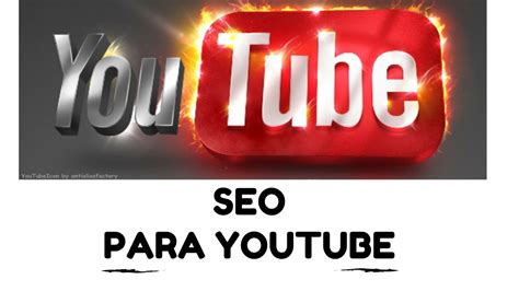 Seo Para Youtube Como Melhorar O Posicionamento De V Deos