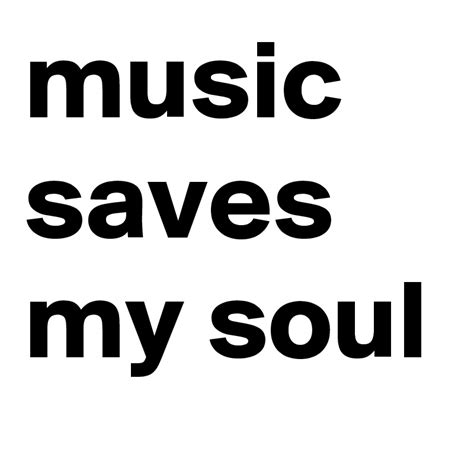 Music Saves My Soul Post By Ruhip On Boldomatic