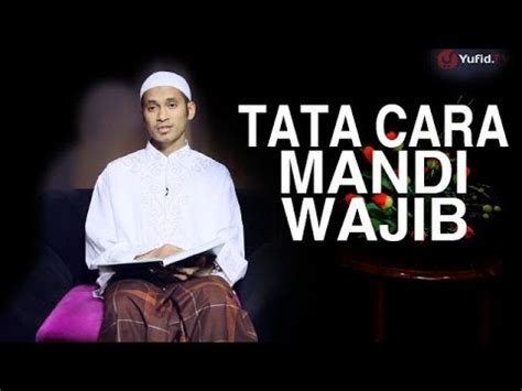 Ini Tata Cara Mandi Wajib Yang Benar Dari Rasulullah Ini Videonya