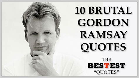 Brutal Gordon Ramsay Quotes Best Quotes Youtube