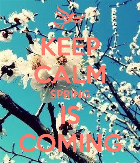 Spring Is Coming Quotes Quotesgram