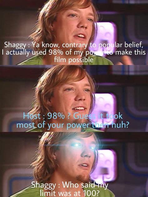 Shaggy Doesnt Stop At 100 Shaggys Power Know Your Meme
