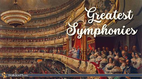 Classical Music Greatest Symphonies Youtube