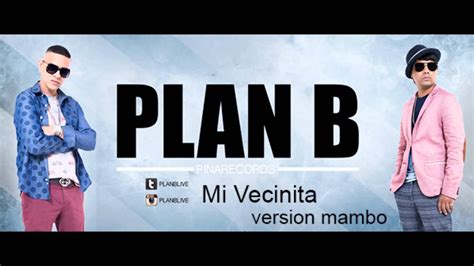 Plan B Mi Vecinita Version Mambo 2015 YouTube