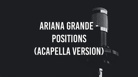 Ariana Grande Positions Acapella Youtube