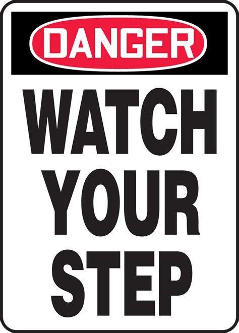 Watch Your Step OSHA Danger Safety Sign MSTF100