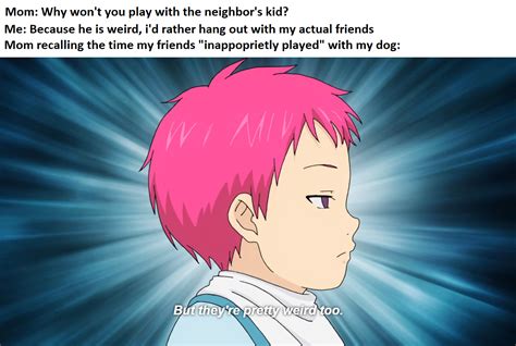 Saiki K Memes Reddit Is A Japanese Manga Series Written And Illustrated By Sh Ichi As