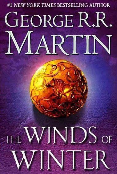the winds of winter by george r r martin updates on sixth book in the a song of ice and fire